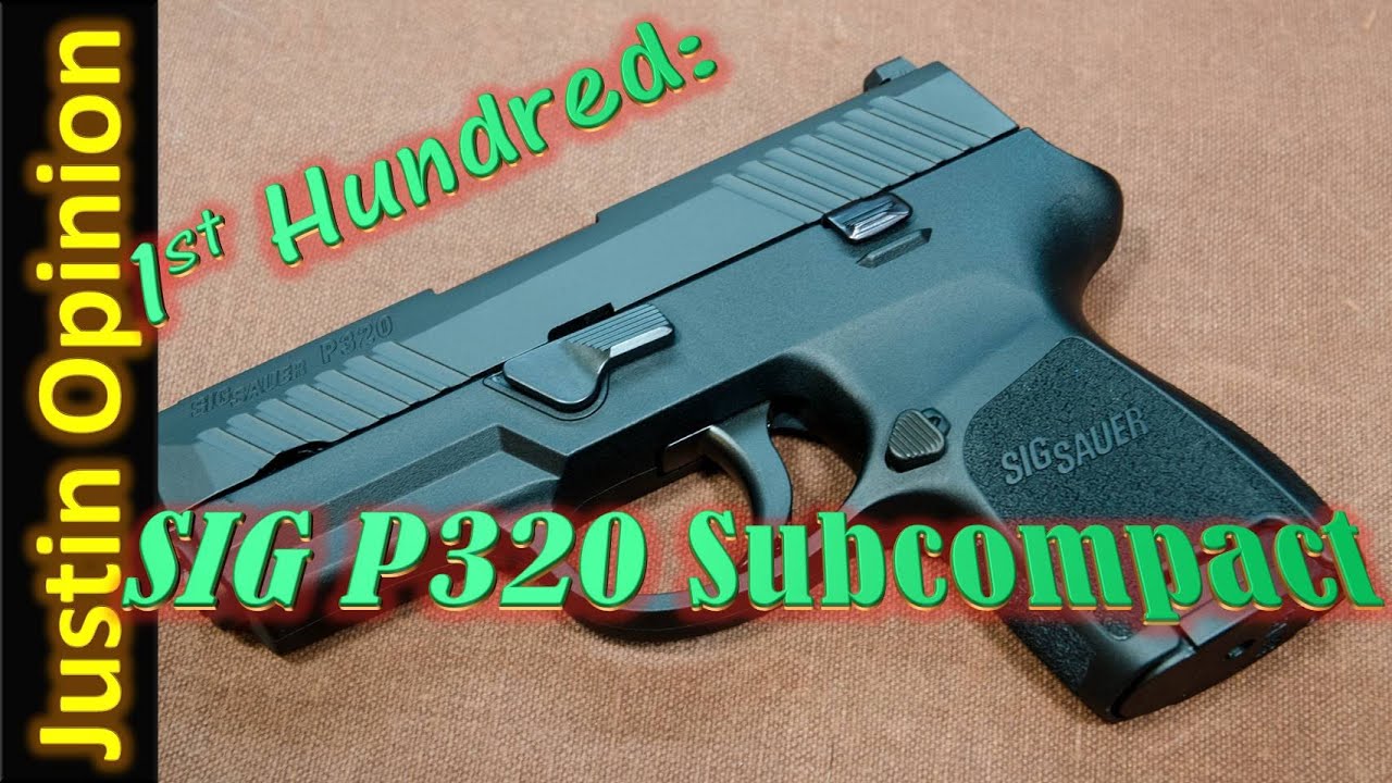 NEW SIG P320 Subcompact - 1st Hundred