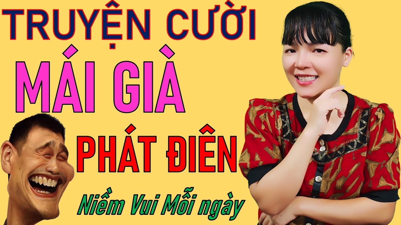 Đọc Truyện Cười Vui Tiếu Lâm Ngày Mới MÁI GIÀ PHÁT ĐIÊN |  Be Hung TV