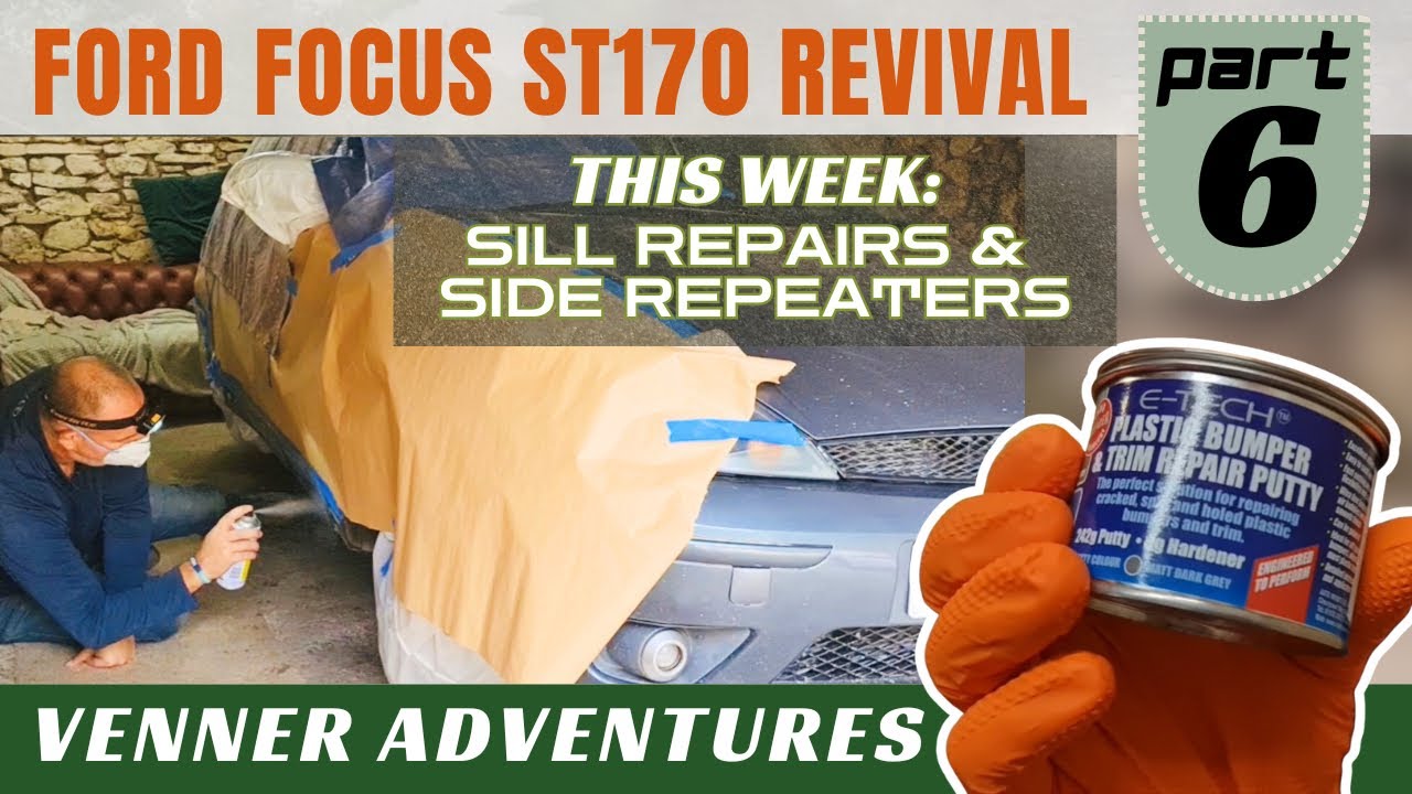 Repairing our ST170 sills - TWICE! And replacing SIDE REPEATER holder - FORD FOCUS PART 6