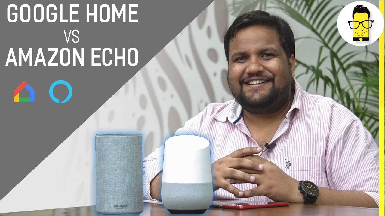 Google Home vs Amazon Echo: which smart speaker should you buy in India?