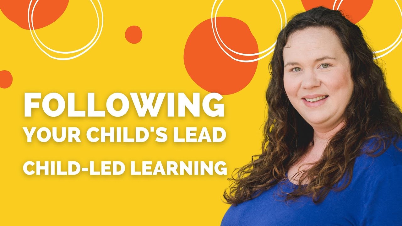 Child-Led Learning | How I Follow My Child's Lead