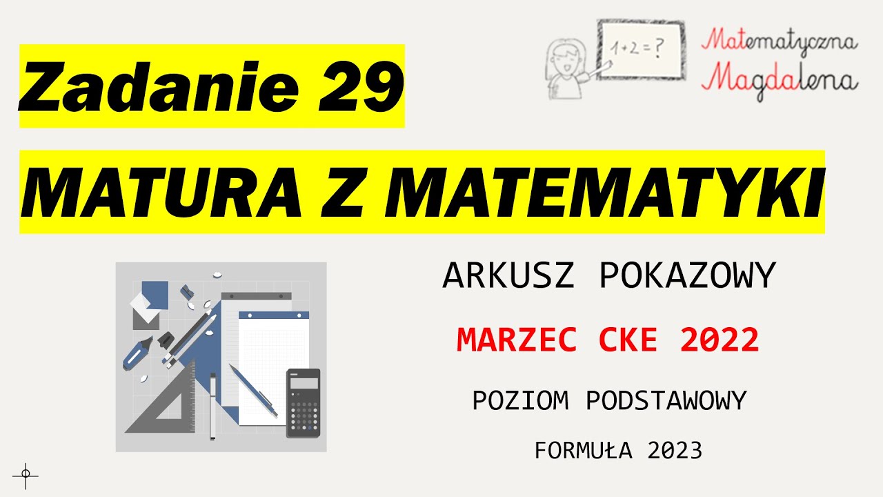 Zad. 29 MARZEC CKE 2022 - Matura z matematyki - Poziom podstawowy - Formuła 2023