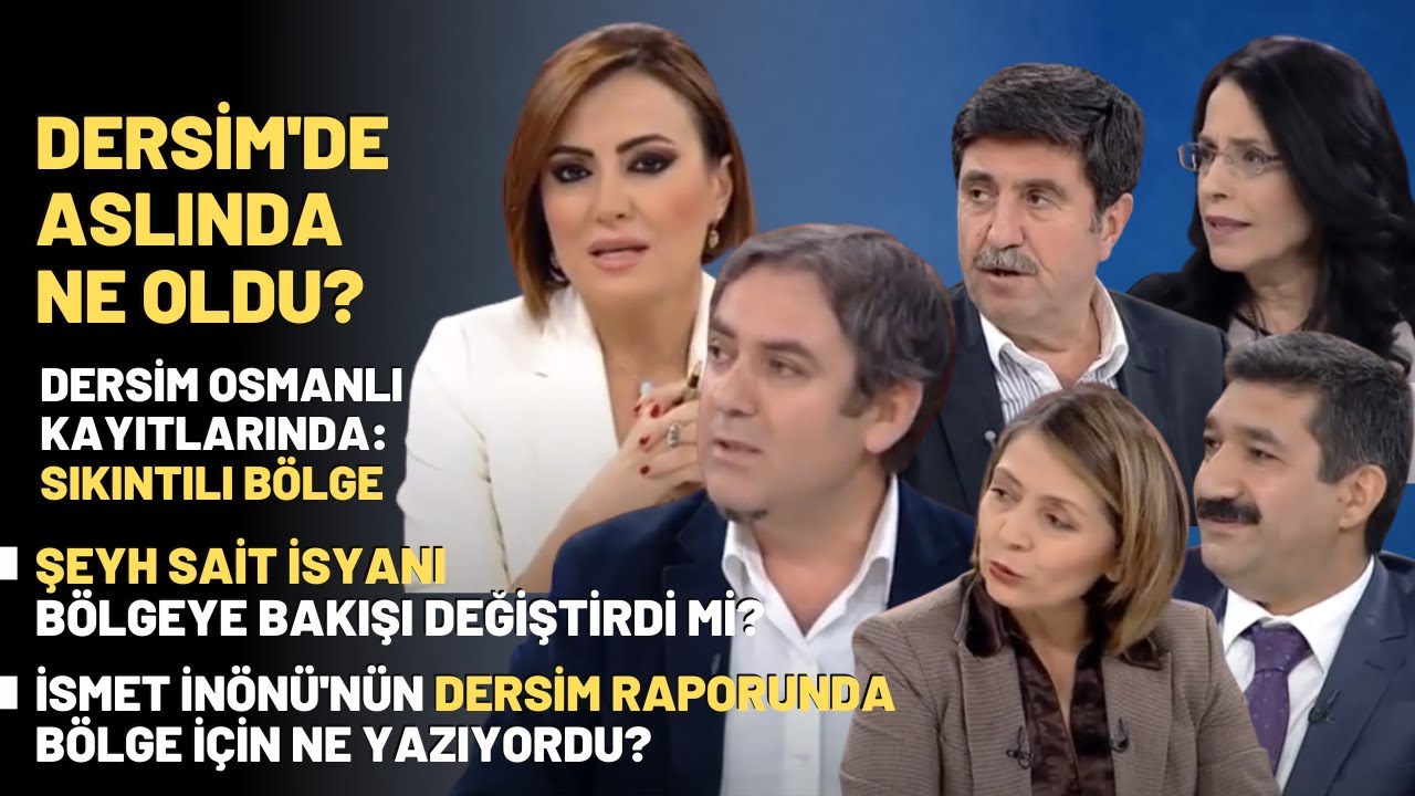 Dersim'de Aslında Ne Oldu? Dersim Osmanlı Kayıtlarında: Sıkıntılı Bölge