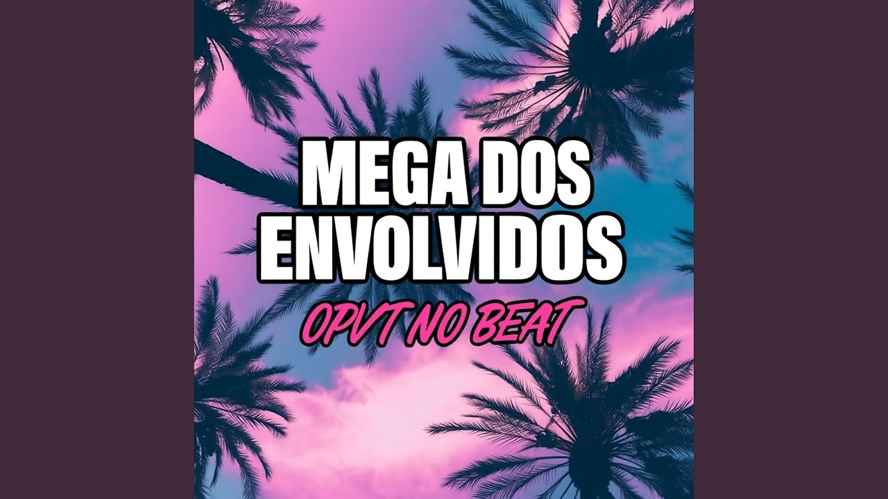 Mega Dos Envolvidos