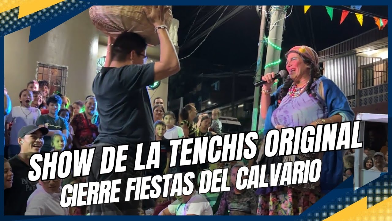 Show de la Tenchis Celiber en el cierre de las fiestas del Barrio El Calvario en Chalatenango.