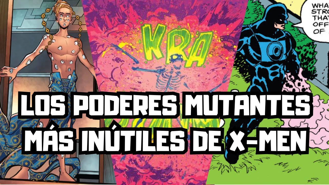 Los Mutantes con los poderes más RIDÍCULOS de X-MEN