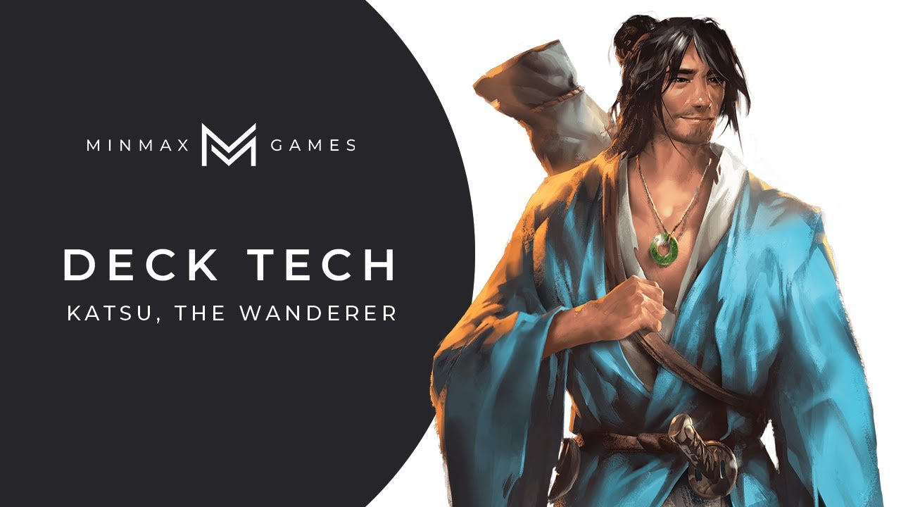 Deck Tech  |  Katsu, The Wanderer