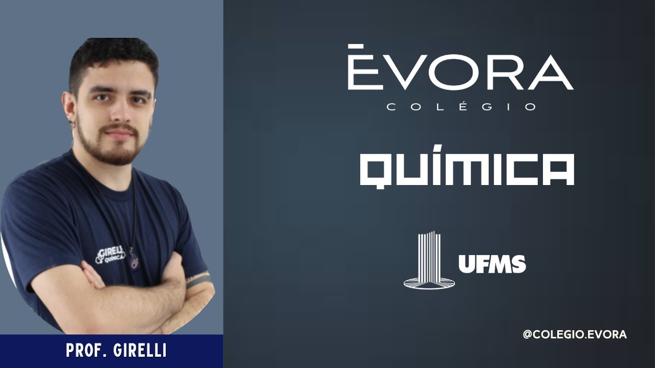 Revisão UFMS 2025/2026 - Quimica - Prof. Girelli
