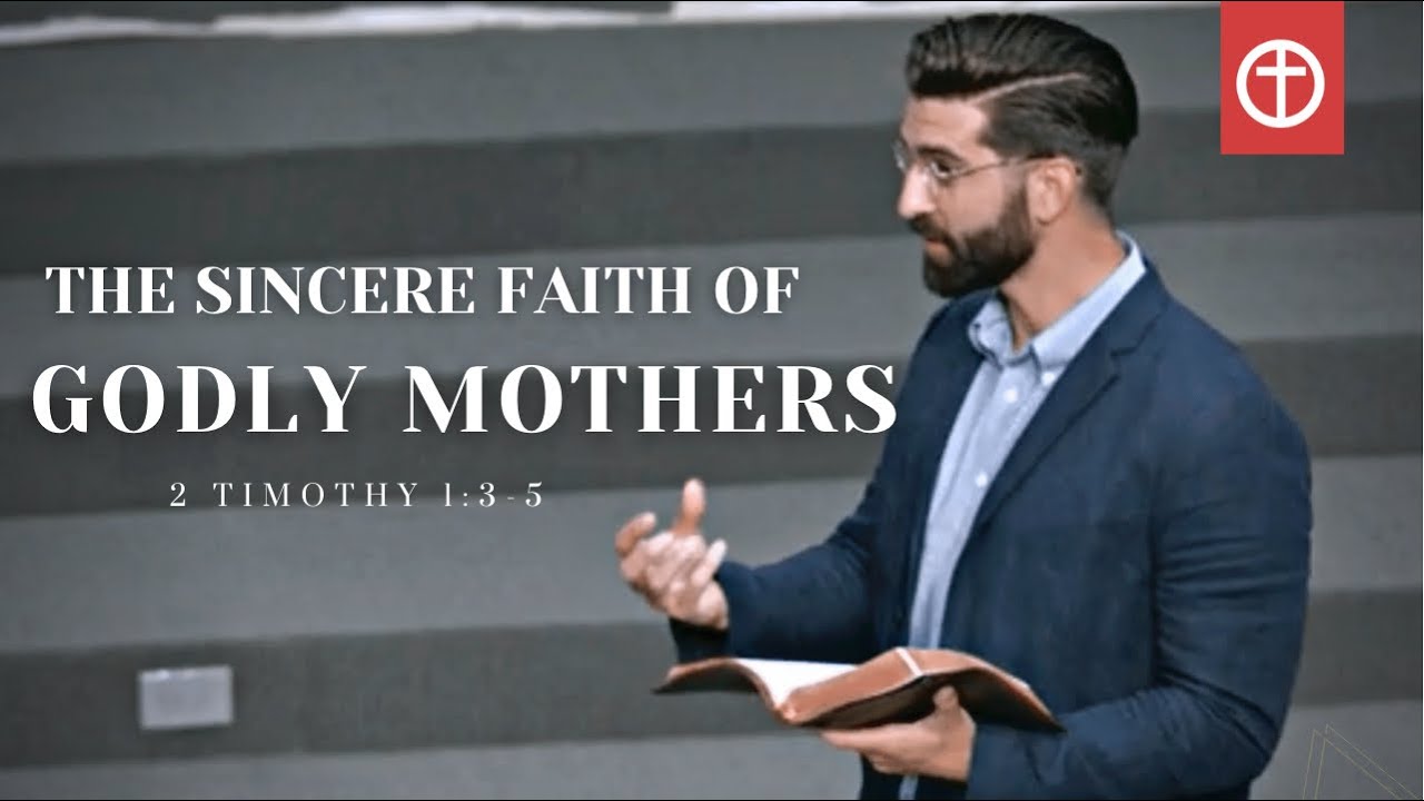 The Sincere Faith of Godly Mothers (2 Timothy 1:3-5)