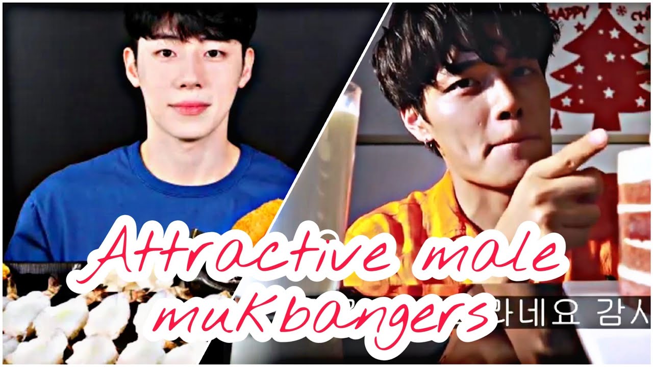 Some very attractive male mukbangers (Korean version)