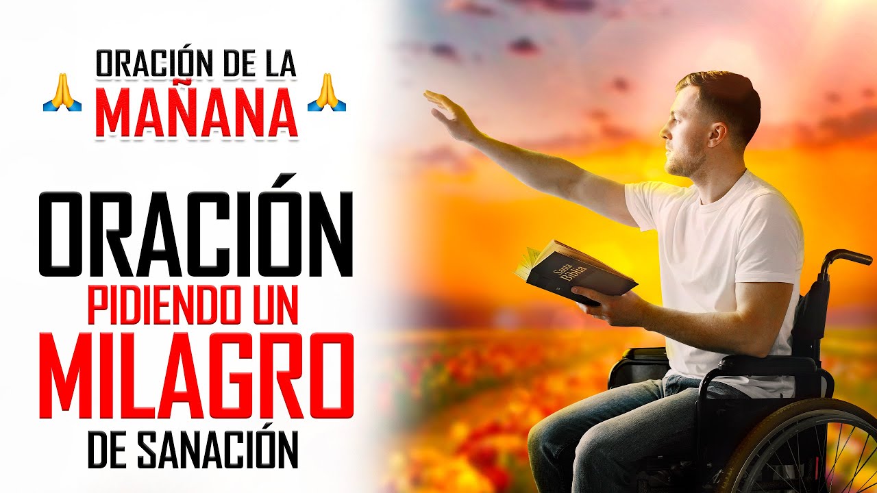 ORACIÓN PIDIENDO MILAGROS Y SANACIÓN DE ENFERMEDADES 🙏