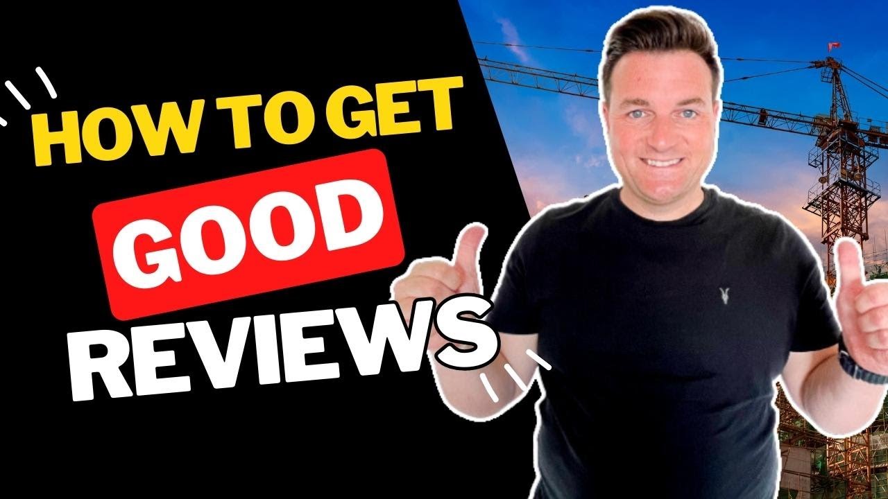 Unlock the Power of Reviews: Boost Your Construction Business With Good Reviews