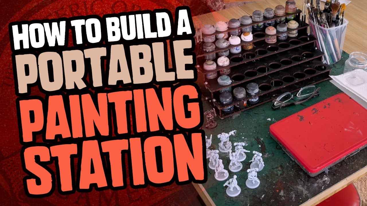 How to Build a Portable Miniatures Painting Station