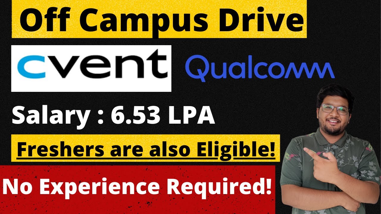 Cvent | Qualcomm Off Campus Recruitment 2022/2021 | Salary : 6.53 LPA 🔥🔥
