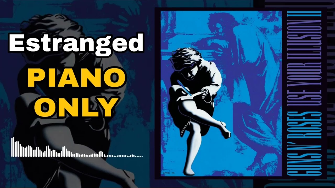 Guns N&rsquo; Roses - Estranged (Piano Only Edition)
