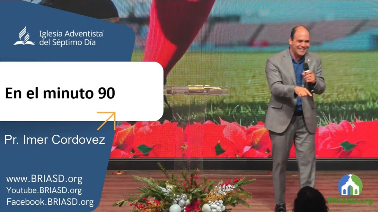 2025-12-27 - En el minuto 90 - Pr. Imer Cordovez