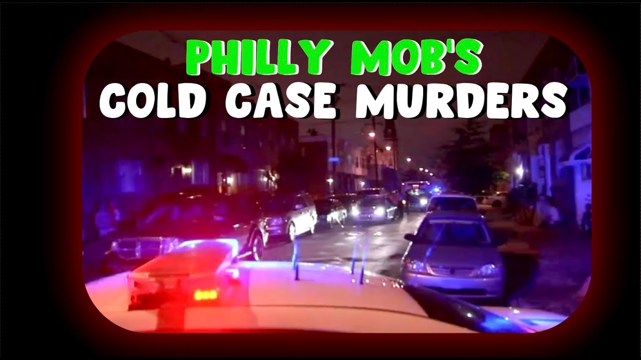 Philly Mob's Cold Cases