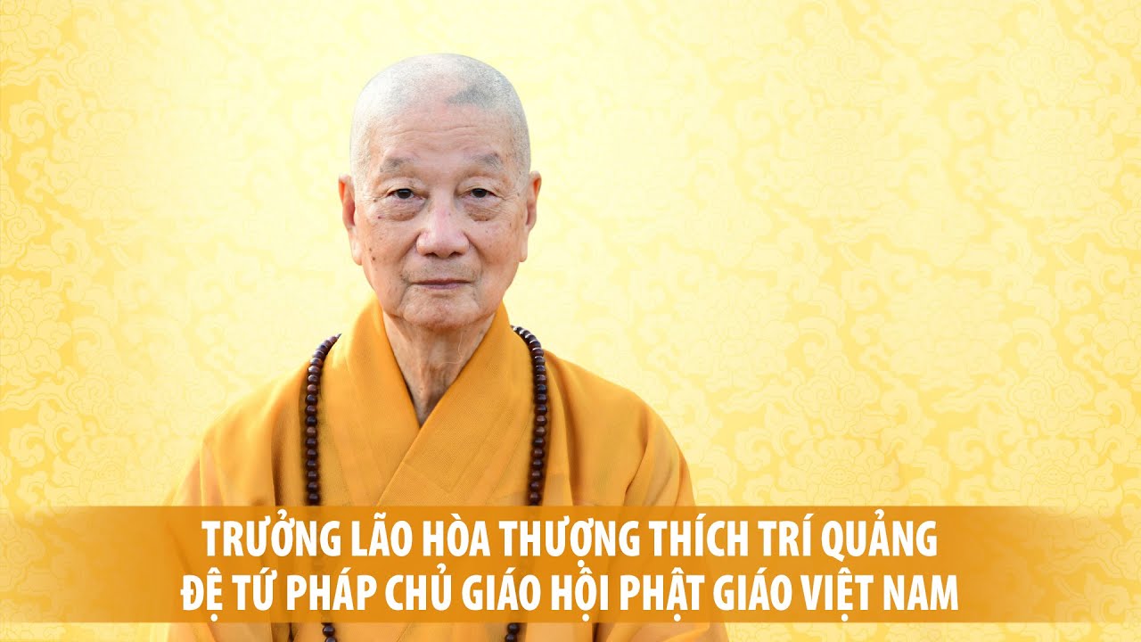 [Tiểu sử tóm tắt] Trưởng lão HT.Thích Trí Quảng - Đệ tứ Pháp chủ GHPGVN