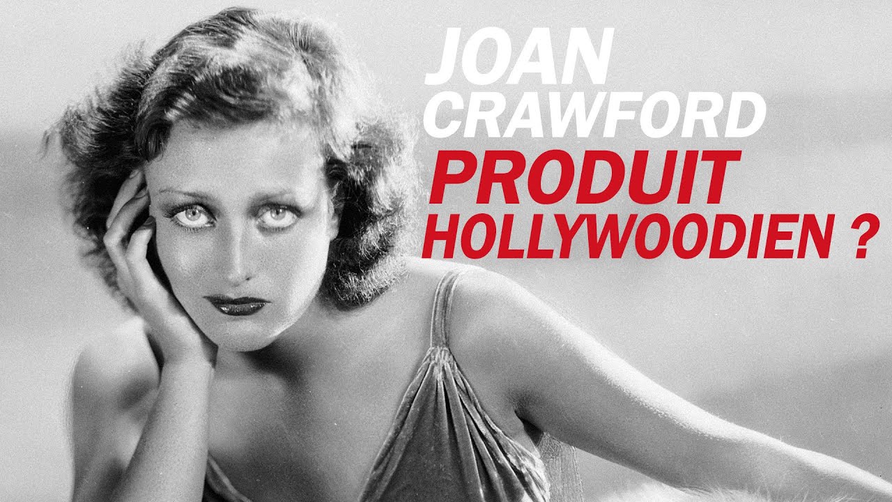 joan crawford : comment hollywood fabrique et détruit ses stars ? (partie 1)