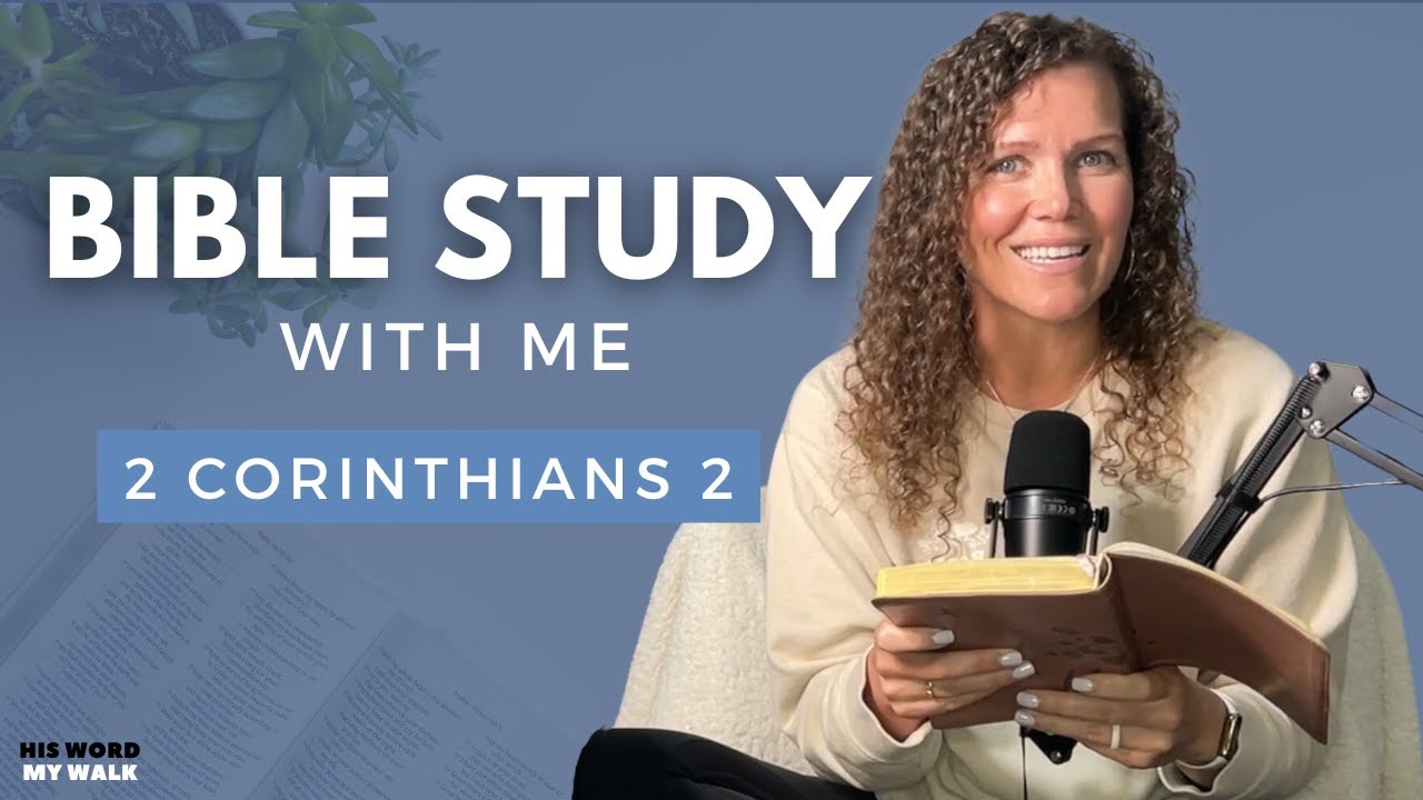 2 Corinthians 2 | How To Triumph Over the Enemy's Schemes [Bible Study WITH ME]