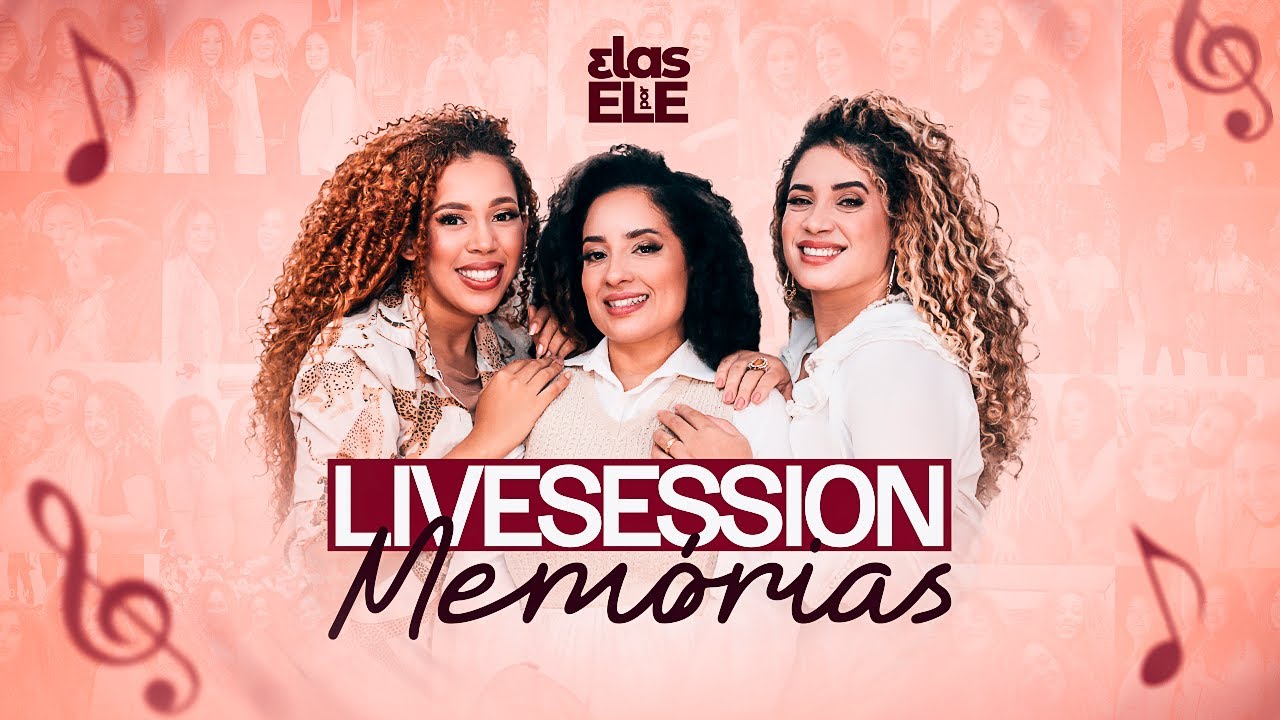 elas por Ele - Live Session Memórias [ Hinos Antigos ]