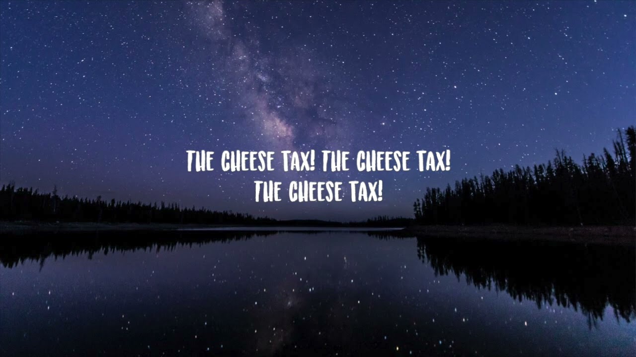 The Cheese Tax Lyrics