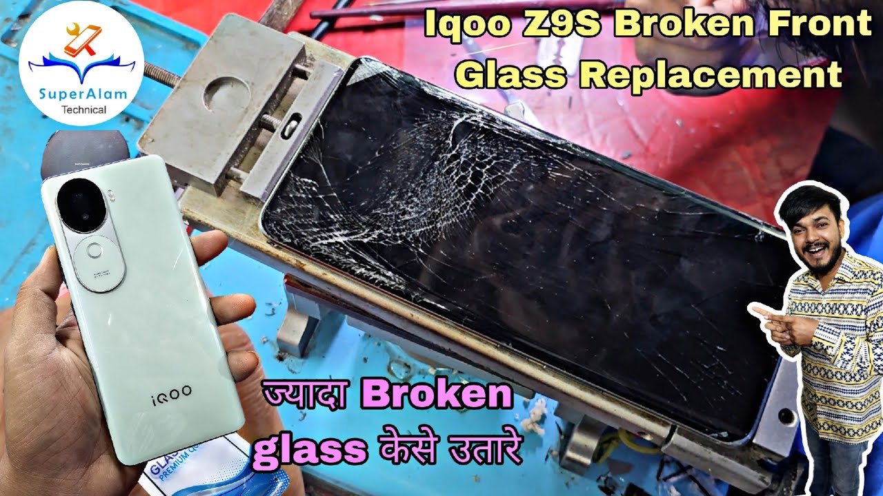 Iqoo Z9S broken front glass replacment || Iqoo Z9S Broken Front Glass Change 💥