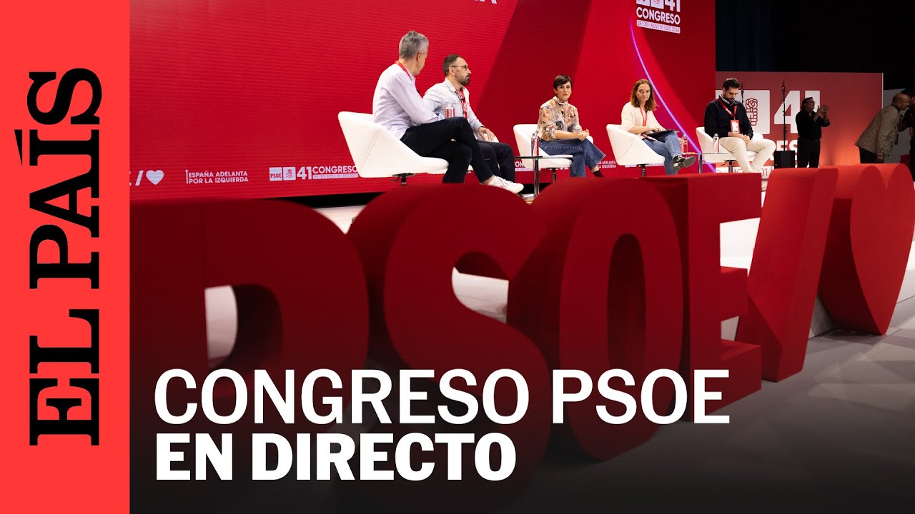 DIRECTO | Inauguración del 41º Congreso Federal del PSOE en Sevilla | EL PAÍS
