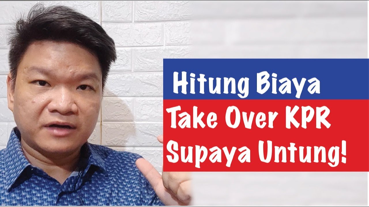 Hitung Biaya Take Over KPR Supaya Untung!