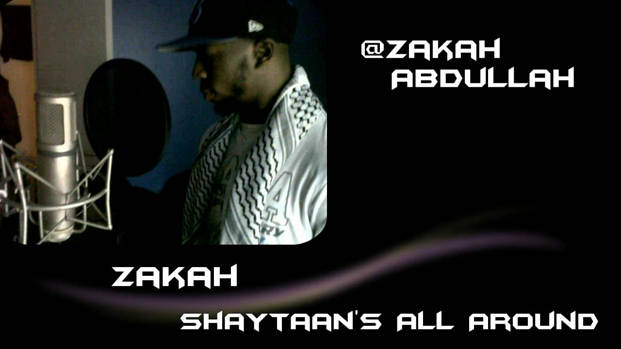 Zakah Abdullah - Shaytaan's All Around