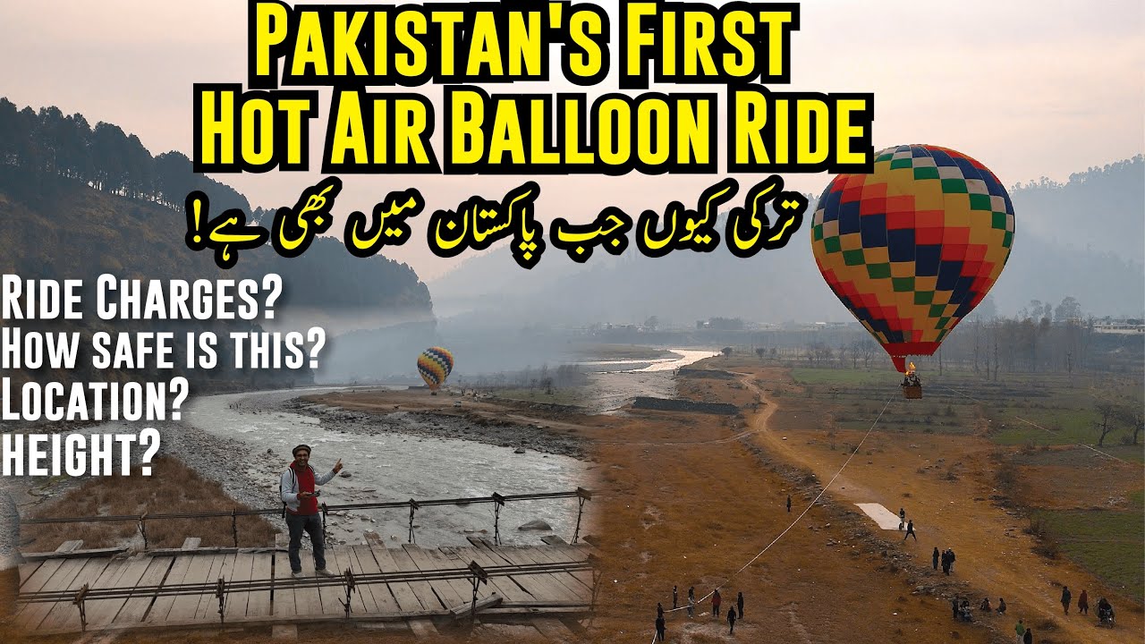 Hot air balloon in Pakistan Balakot Mansehra | Hot Air Balloon ride Rates|Safe or not|Complete Guide