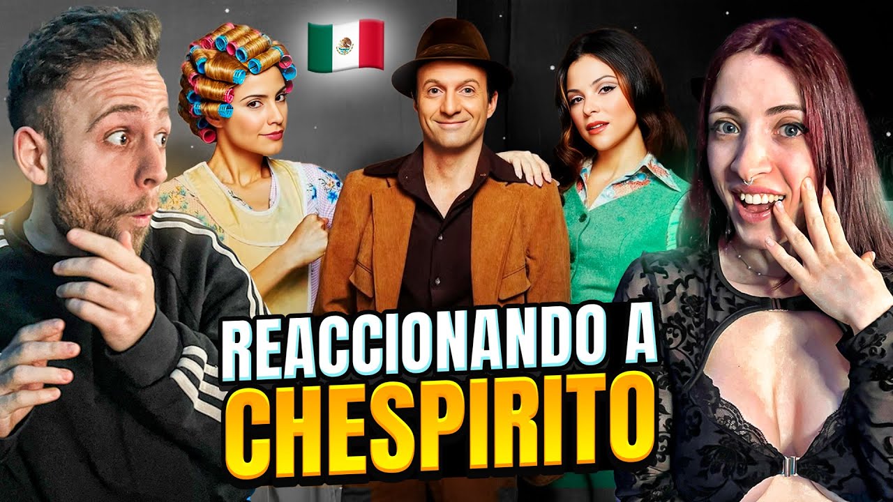 ESPAÑOLES REACCIONAN a SIN QUERER QUERIENDO - LA SERIE de CHESPIRITO -