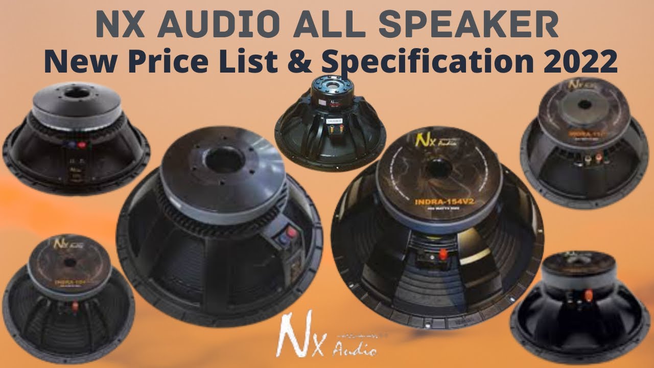 Nx Audio All Speaker New Price List & Specification 2022 | Nx Audio Speakers | Priyo Dj Vlogs