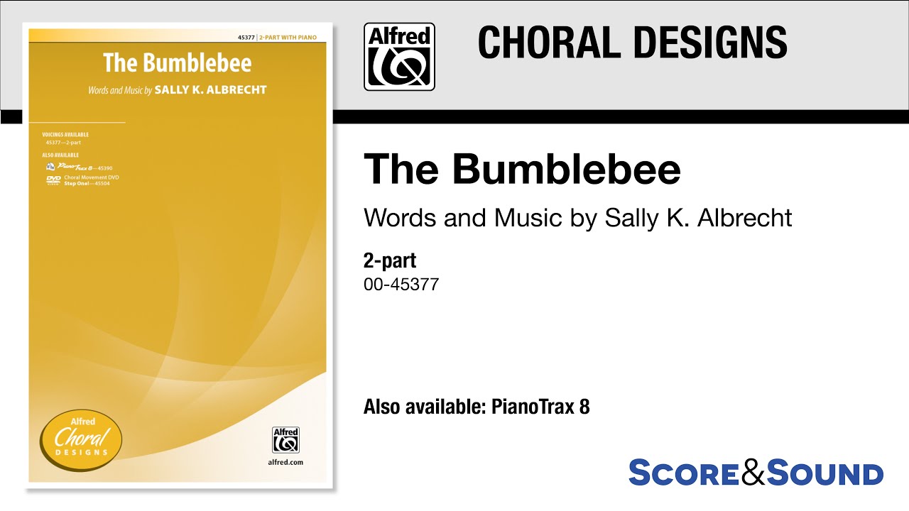 The Bumblebee, by Sally K. Albrecht – Score & Sound