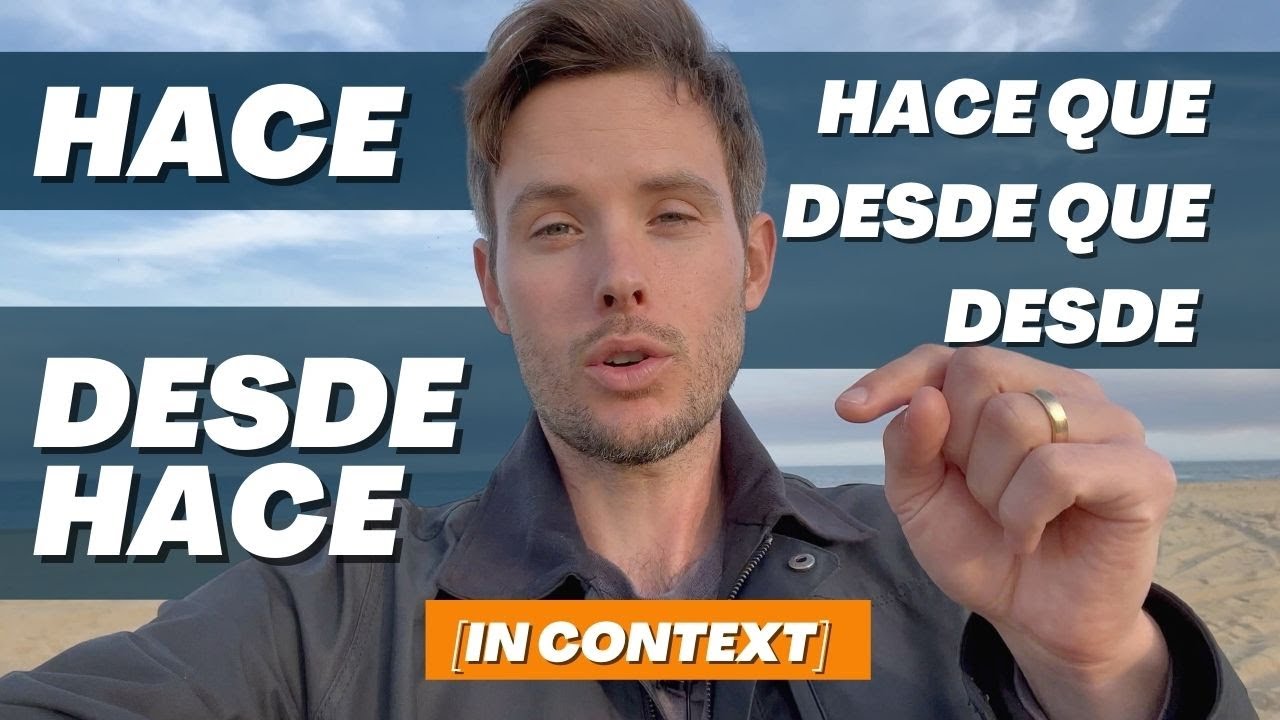 Hace vs Desde Hace vs Hace Que vs Desde Que — What's the Difference?