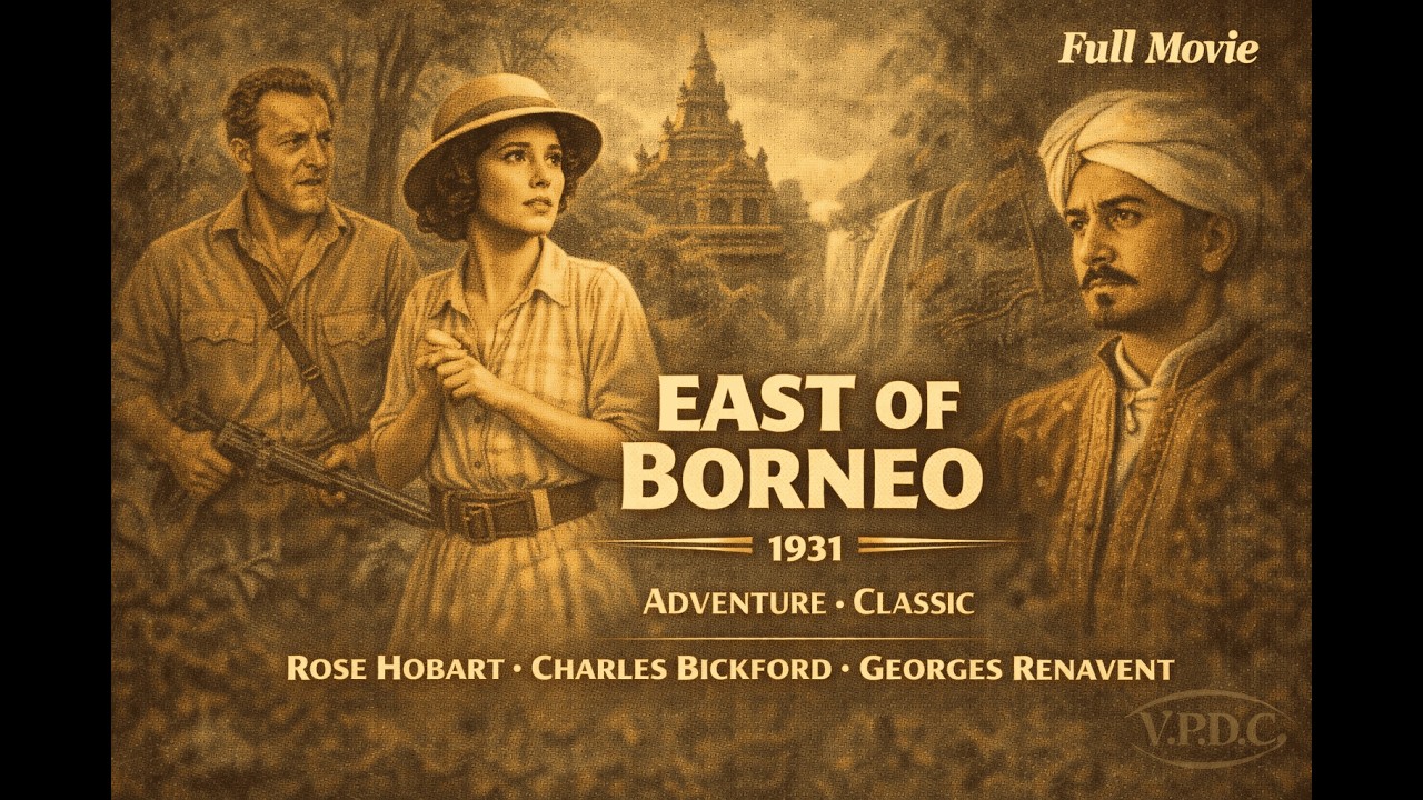 East of Borneo (1931) | Exotic Adventure Romance starring Rose Hobart