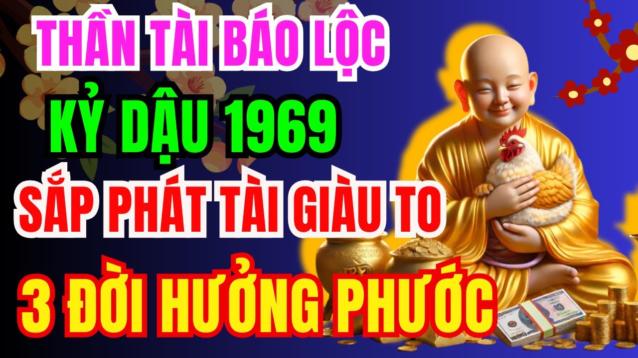 Tổ Tiên Báo Lộc, Kỷ Dậu 1969 Sắp Phát Tài Giàu To, Tiền Bạc Ùn Ùn Kéo Đến Nếu Có 10 Điềm Lành Này