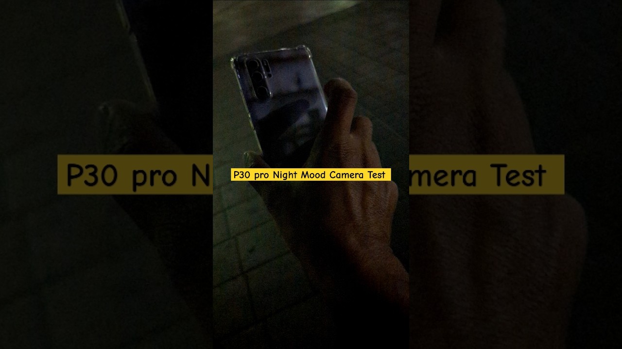 P30 Pro Night Mood Camera Test