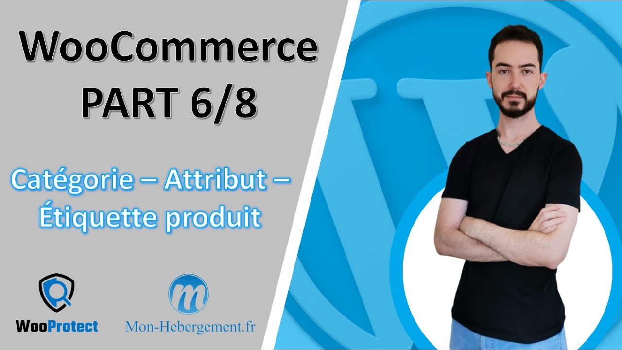 WooCommerce [PART 6/8] : Catégories - Attributs - Étiquette produit