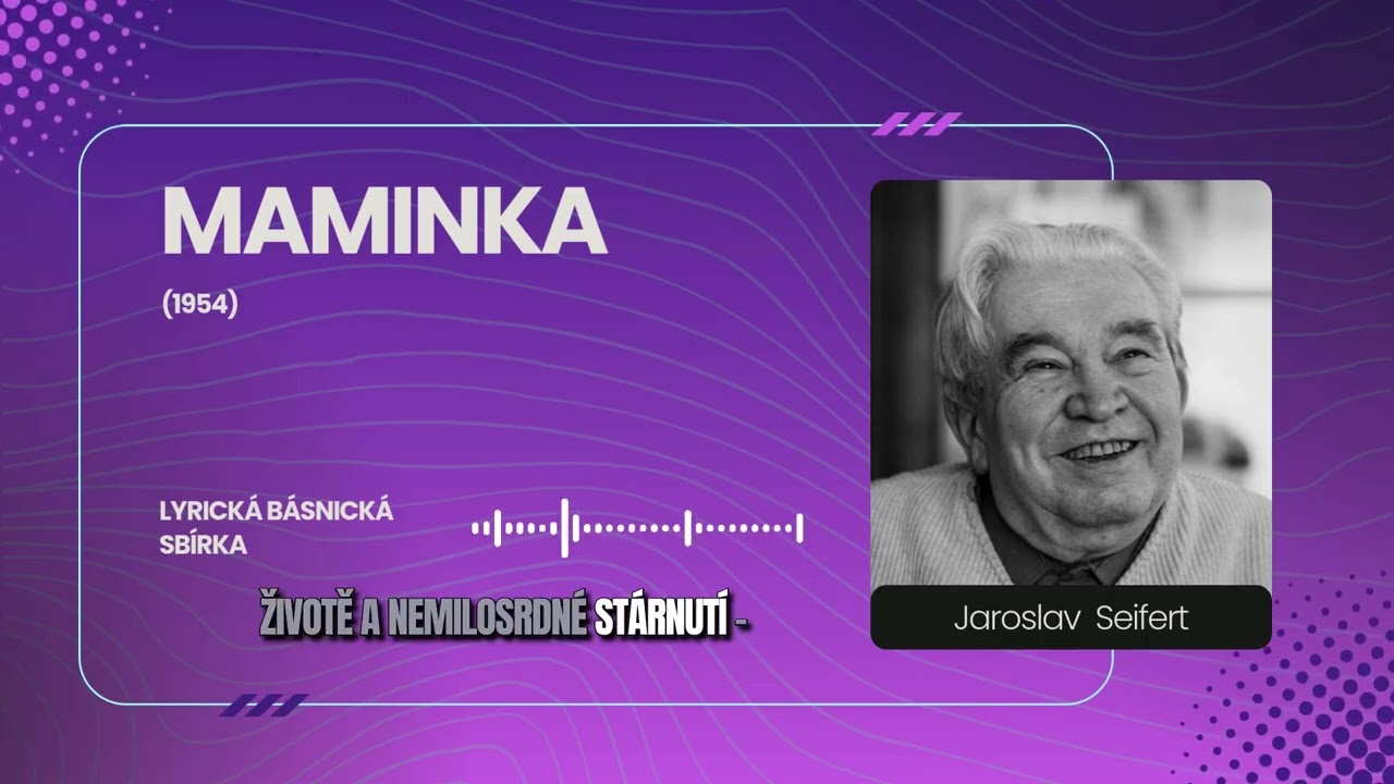 Jaroslav Seifert: Maminka - Rozbor díla. Maturita. Povinná četba. Čtenářský deník.
