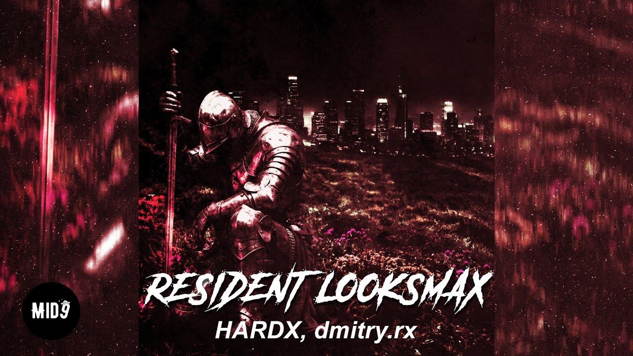 HARDX, dmitry.rx - RESIDENT LOOKSMAX (Slowed)💫 ELECTRONIC HARDSTYLE PHONK