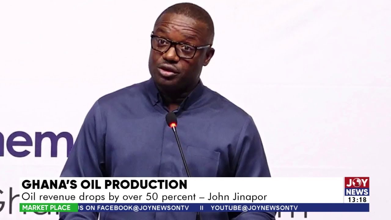 Ghana's Oil Production: Oil revenue drops by over 50 percent - John Jinapor | Market Place