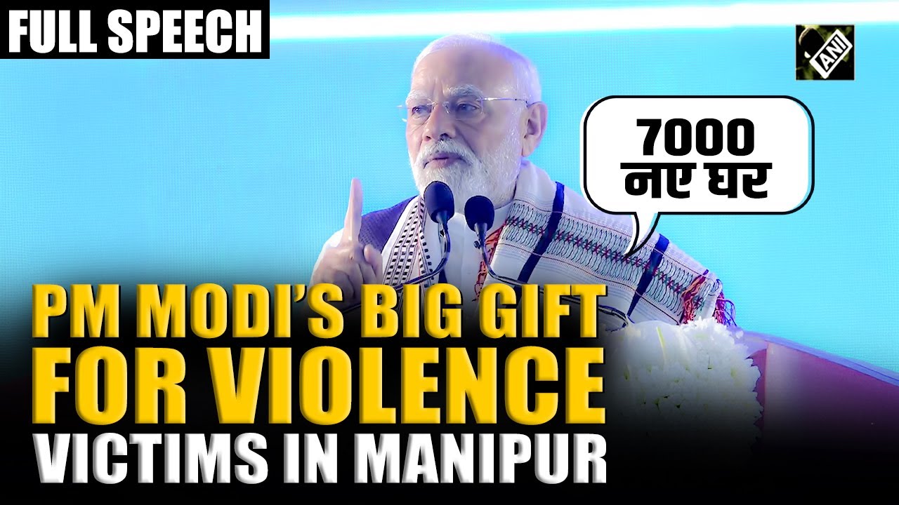 &lsquo;7000 new homes approved&rsquo;, PM Modi&rsquo;s big gift for violence victims in Manipur | Full Speech