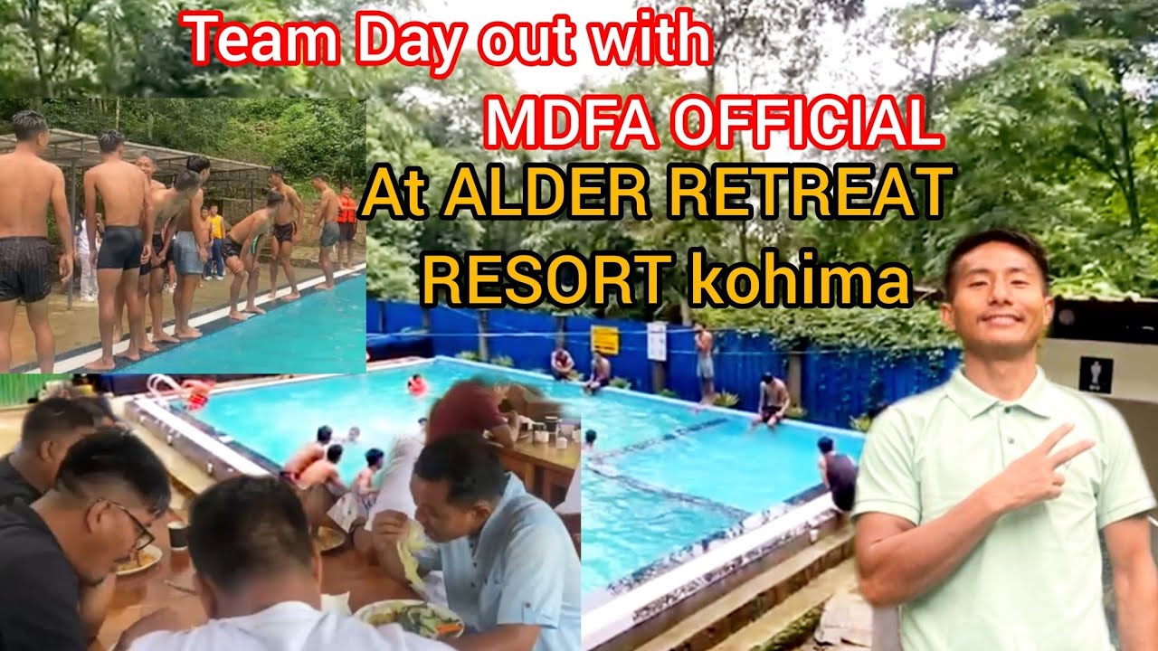 //Team day out with MDFA OFFICIAL # To ALDER RETREAT RESORT KOHIMA//