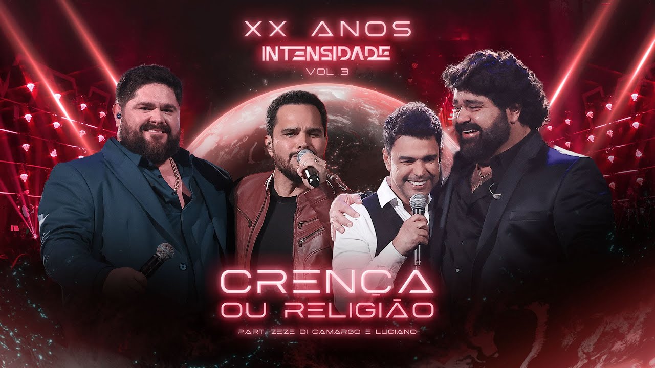 C&eacute;sar Menotti & Fabiano, Zez&eacute; di Camargo e Luciano - Cren&ccedil;a ou Religi&atilde;o (Ao Vivo)