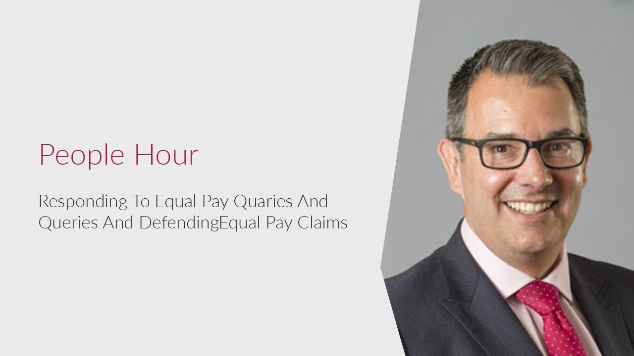 People Hour - Responding to Equal Pay Queries and Defending Equal Pay Claims 5, By Simon Horsfield