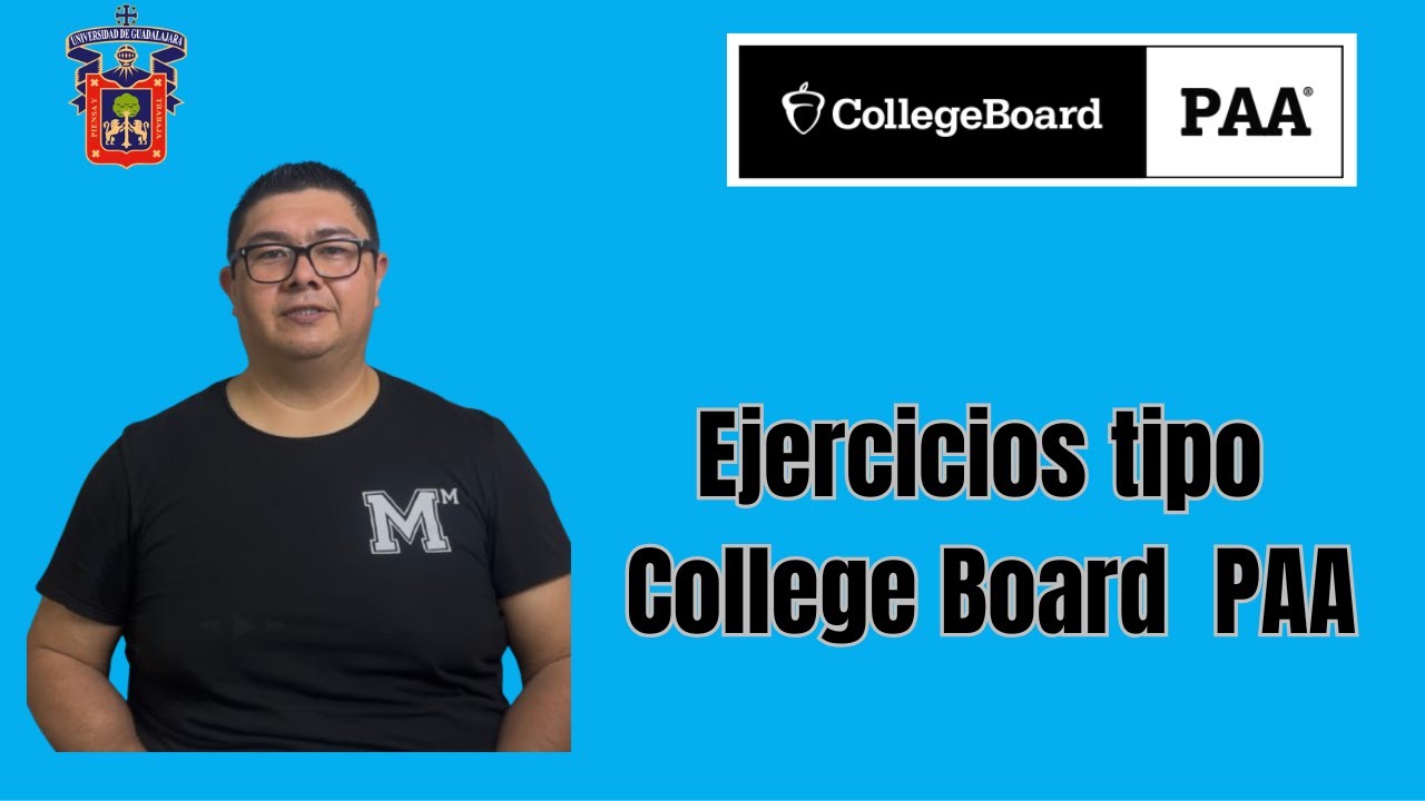 Ejercicios tipo College Board PAA