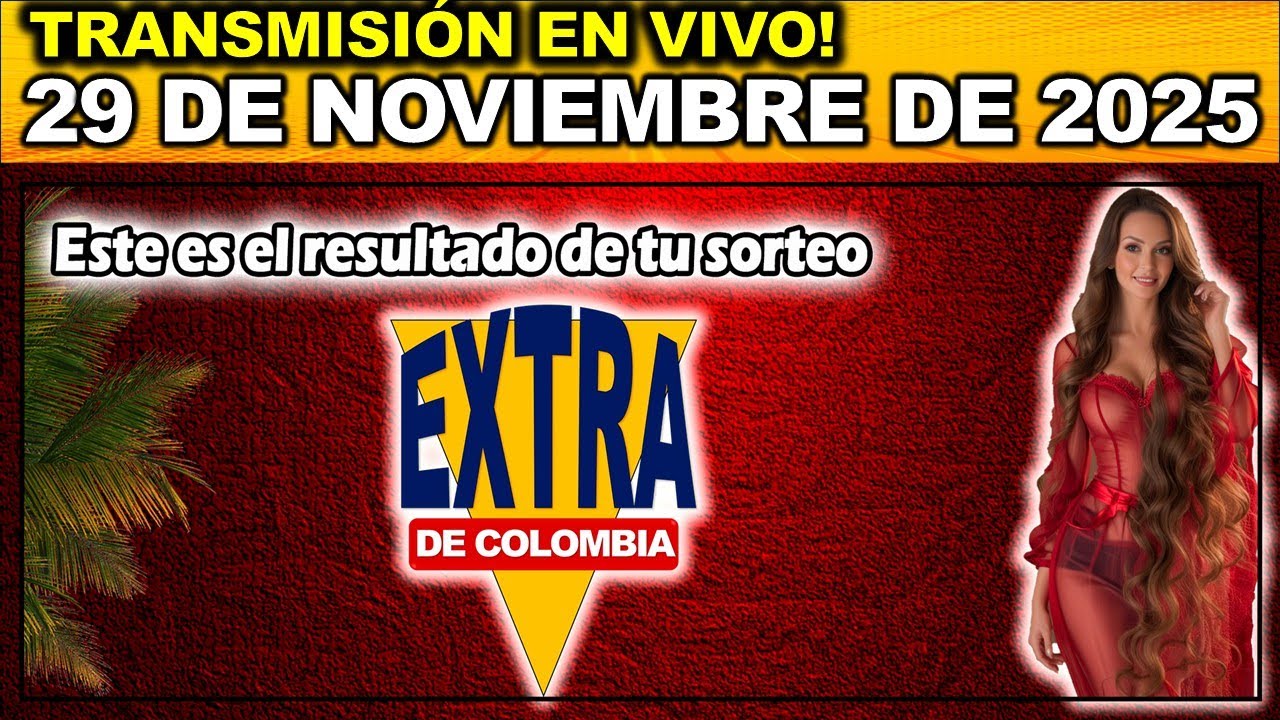 Resultado EXTRA DE COLOMBIA del S&Aacute;BADO 29 de Noviembre de 2025.