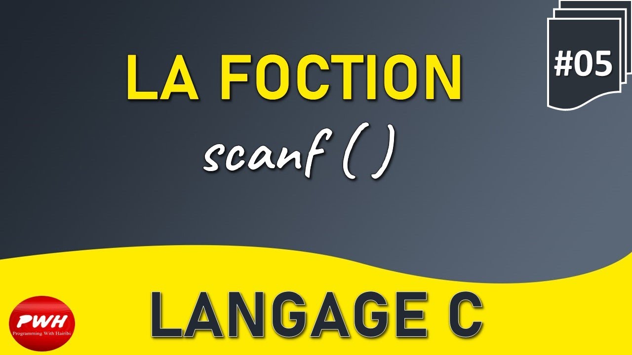 #05 Langage C -La Fonction scanf()-
