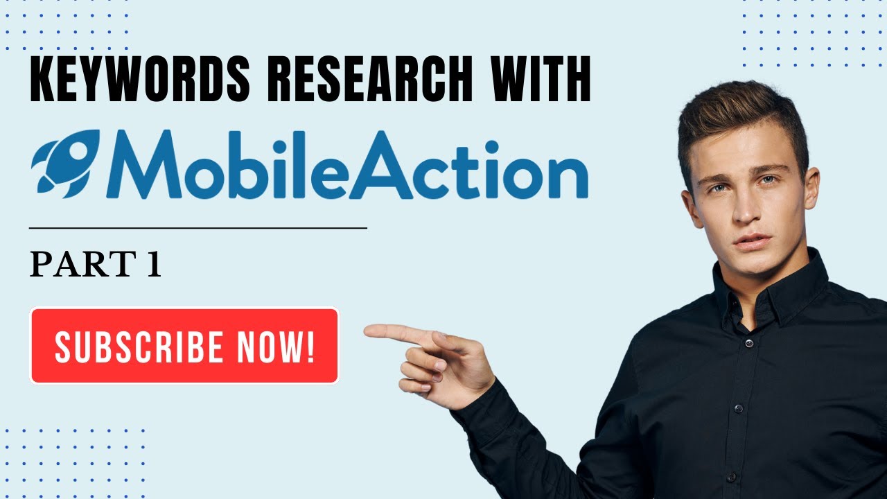 6. Mobile Action Tool (Part 1) | ASO Keywords Research | App Store Optimization